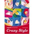 Crazy Style. Patchwork leicht gemacht
