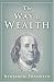 The Way to Wealth: Ben Franklin on Money and Success