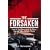 The Forsaken: From the Great Depression to the Gulags - Hope and Betrayal in Stalin's Russia