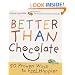 Better Than Chocolate: 50 Proven Ways to Feel Happier