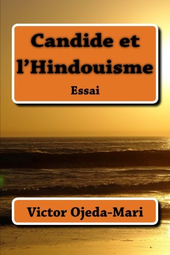 Candide et l'Hindouisme: Essai et tÃ©moignage (French Edition)
