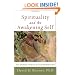 Spirituality and the Awakening Self: The Sacred Journey of Transformation