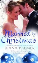 Married by Christmas: WITH Silent Night Man AND A Mistletoe Masquerade AND Christmas Reunion (Mills and Boon Single Titles)