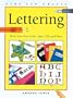 Lettering : Make Your Own Cards, Signs, Gifts and More (Kids Can Do It)
