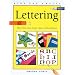Lettering : Make Your Own Cards, Signs, Gifts and More (Kids Can Do It)