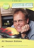 Good Eats With Alton Brown V1: All Season Edibles