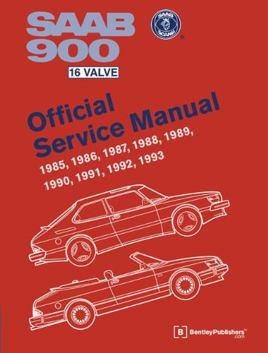 Saab 900 16 Valve Official Service Manual: 1985, 1986, 1987, 1988, 1989, 1990, 1991, 1992, 1993 (Workshop Manual)