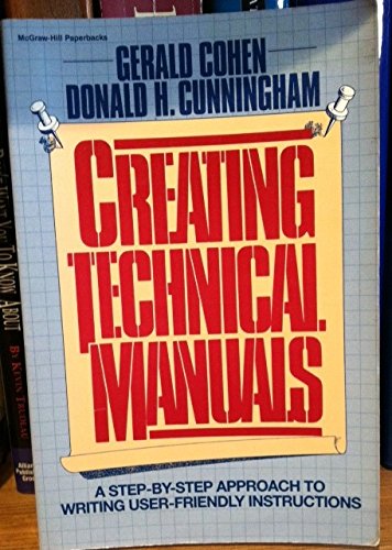 creating technical manuals a step by step approach to writing user friendly instructions