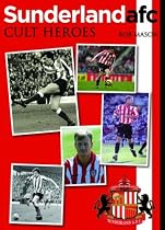 Sunderland: Cult Heroes