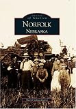  : Norfolk, Nebraska (Images of America: Nebraska)