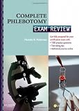 Complete Phlebotomy Exam Review, 1e