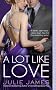 A Lot Like Love (Berkley Sensation)