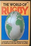 The world of rugby : a history of Rugby Union football