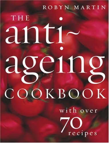 The Anti-Ageing Cookbook