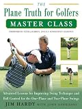 The Plane Truth for Golfers: Master Class