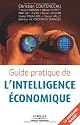 Guide pratique de l'intelligence &eacute;conomique