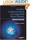 Cardiac Catheterization in Congenital Heart Disease: Pediatric and Adult