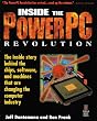 Inside the PowerPC Revolution: The Inside Story Behind the Chips, Software, and Machines That Are Changing the Computer Industry