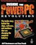 Inside the PowerPC Revolution: The Inside Story Behind the Chips, Software, and Machines That Are Changing the Computer Industry