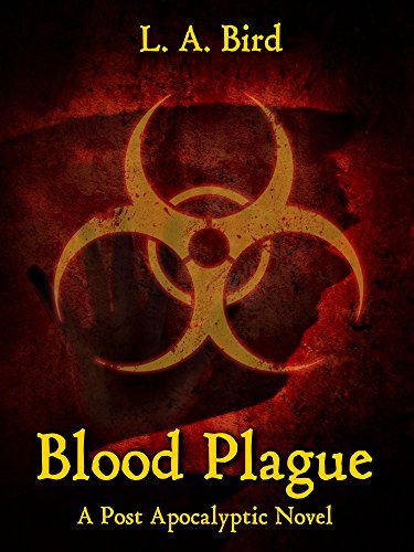 Blood Plague: A Post Apocalyptic Novel