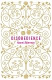 Disobedience: A Novel