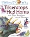 I Wonder Why Triceratops Had Horns and Other Questions About Dinosaurs (I wonder why series)