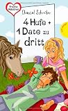 Produkt-Bild: 4 Hufe + 1 Date zu dritt aus der Reihe "Freche M&auml;dchen - freche B&uuml;cher"