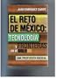 El Reto De Mexico: Tecnologia Y Fronteras En El Siglo Xxi : Una Propuesta Radical (Spanish Edition)