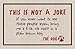 Not a Joke-The Dog Indoor/Outdoor Doormat