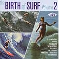 Birth of Surf Vol.2