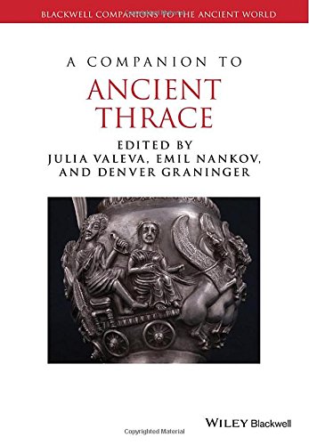A Companion to Ancient Thrace (Blackwell Companions to the Ancient World)