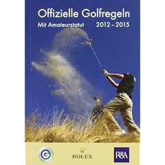 Offizielle Golfregeln 2012-2015: Mit Amateurstatut