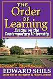 The order of learning : essays on the contemporary university