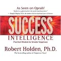 Success Intellingence (Essential Lessons and Practices from the World's Leading Coaching Program on Authentic Success) (Abridged) (Compact Disc)
