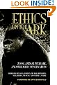 Ethics on the Ark: Zoos, Animal Welfare and Wildlife Conservation (Zoo & Aquarium Biology & Conservation)