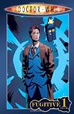 Doctor Who: Volume 1 - Fugitive (Doctor Who (IDW Numbered)) Books