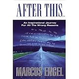 After This... An Inspirational Journey for All the Wrong Reasons