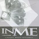 caught: White Butterfly