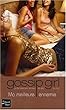 Gossip Girl, Tome 8 : Ma meilleure ennemie