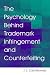 Psychology Behind Trademark Infringement and Counterfeiting