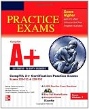 CompTIA A+ Certification Practice Exams (Exams 220-701 & 220-702) (Certification Press)