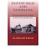 Edinburgh and Lothians: Exploring the Lost Railways (Local History Series)