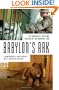 Babylon's Ark: The Incredible Wartime Rescue of the Baghdad Zoo