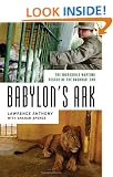 Babylon's Ark: The Incredible Wartime Rescue of the Baghdad Zoo
