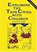 Exploring the Twin Cities with Children (Exploring the Twin Cities W/Children)