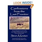 Click here to buy Confessions from the Last Frontier by  Steven A. Knutson.