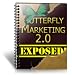 Butterfly Marketing 2.0 EXPOSED! (The Secrets of I