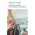 Mythes et r�alit�s dans l'histoire du Qu�bec