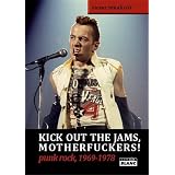 KICK OUT THE JAMS, MOTHERFUCKERS! Punk rock, 1969-1978par Pierre Mika�loff