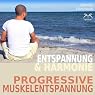 H&ouml;rbuch Entspannung und Harmonie: Progressive Muskelentspannung PMR